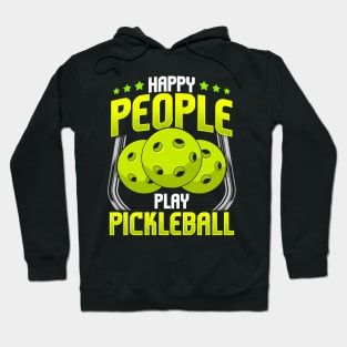 Happy People Play Pickleball Hoodie